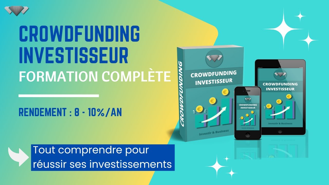 Comment Investir En Crowdfunding Formation Pour Tout Comprendre