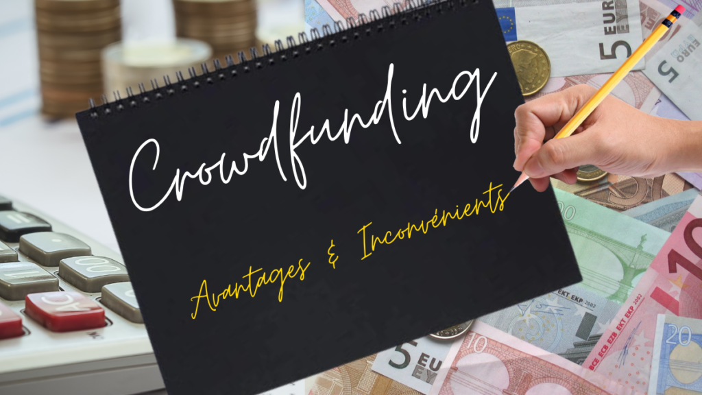 Avantages et inconvénients du crowdfunding
