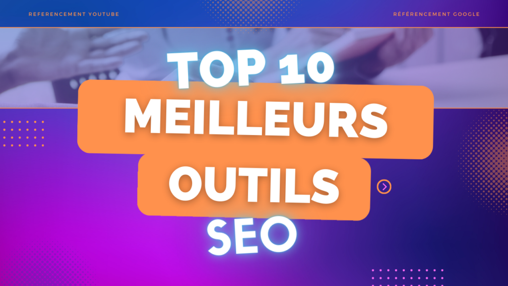 meilleurs outils seo