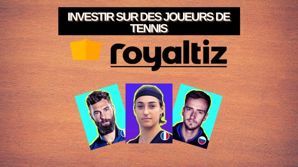 Investir sur des joueurs de tennis avec Royaltiz