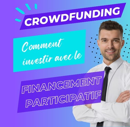 Financement participatif (crowdfunding) : guide pour tout savoir