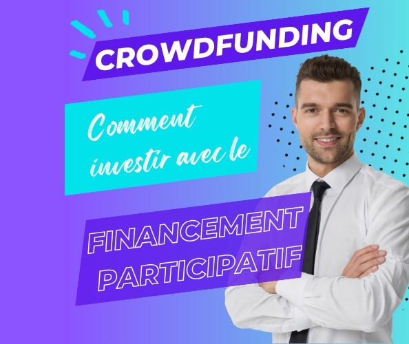 Financement participatif (crowdfunding) : guide pour tout savoir