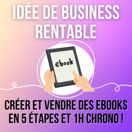 Idée de business en ligne : Créer et vendre des ebooks avec Designrr