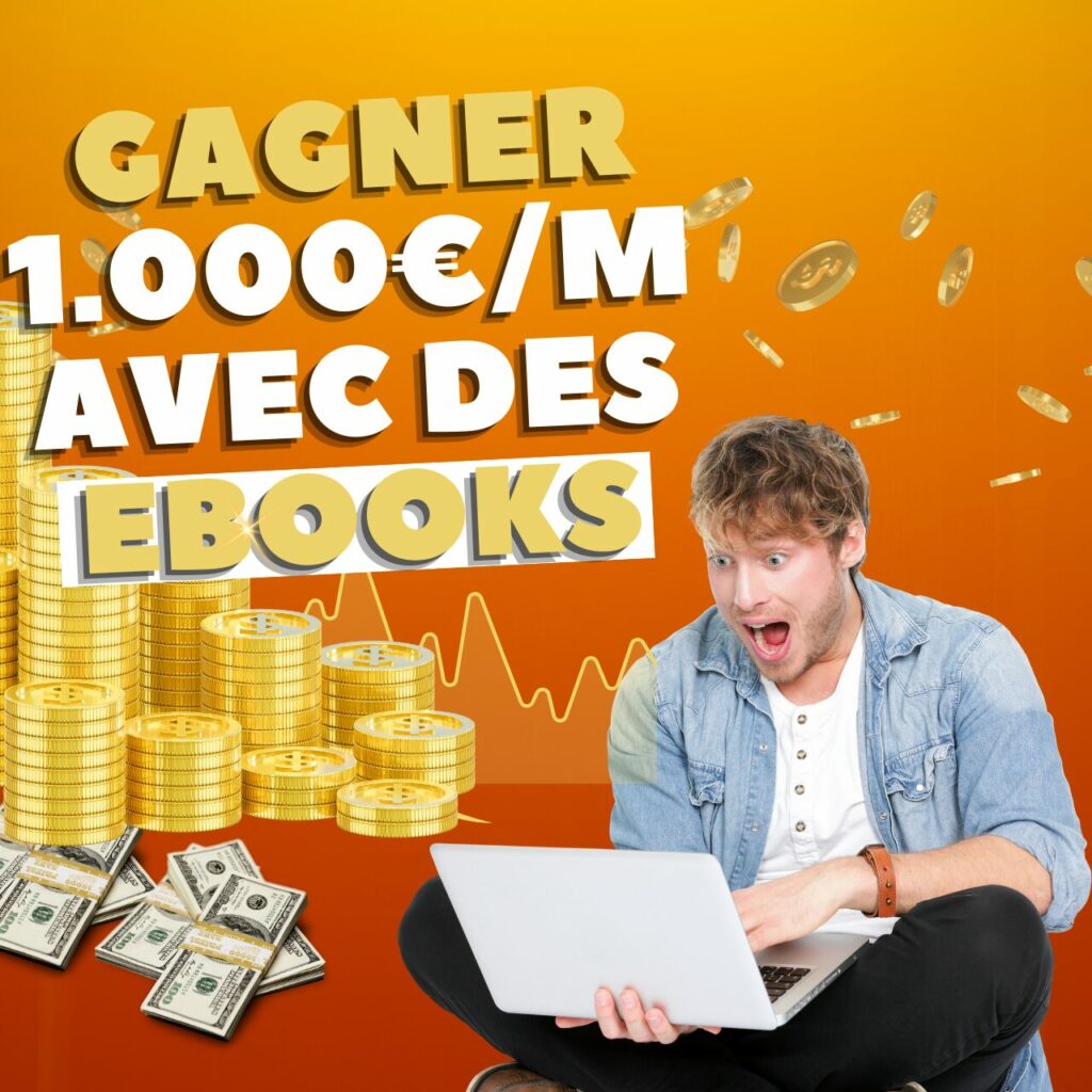 gagner 1000€/mois avec des ebooks